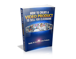 How to Create a Video Product to Sell for ClickBank