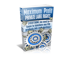Maximum Profit Private Label Rights